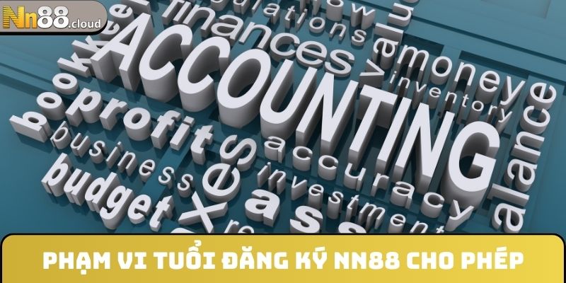 Phạm vi tuổi đăng ký NN88 cho phép