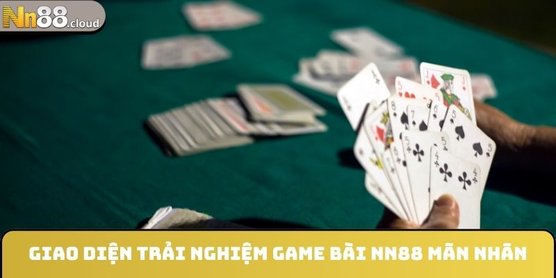 Giao diện trải nghiệm game bài NN88 mãn nhãn