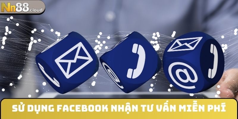 Sử dụng Facebook nhận tư vấn miễn phí